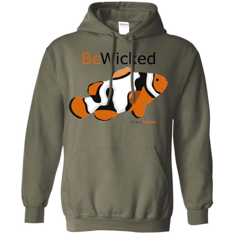 Be Wicked Hoodie - Clownfish Hoodie Sweatshirt - Wicked Clownfish